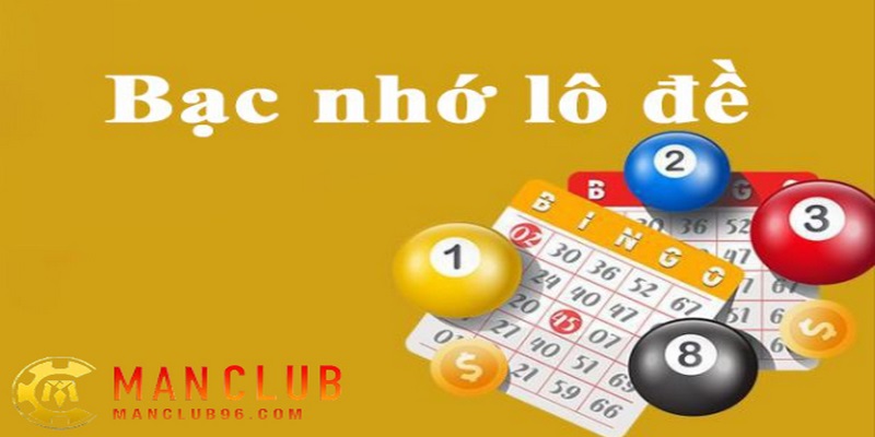 Bạc nhớ lô đề ManClub