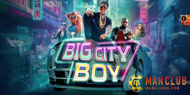 Nổ hũ Big City Boy ManClub