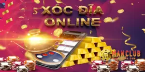 giới thiệu Xóc đĩa online Manclub