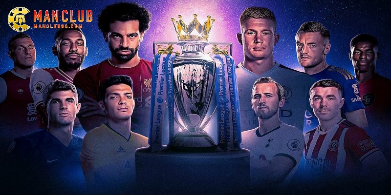 English Premier League luôn được người hâm mộ quan tâm và chờ đón